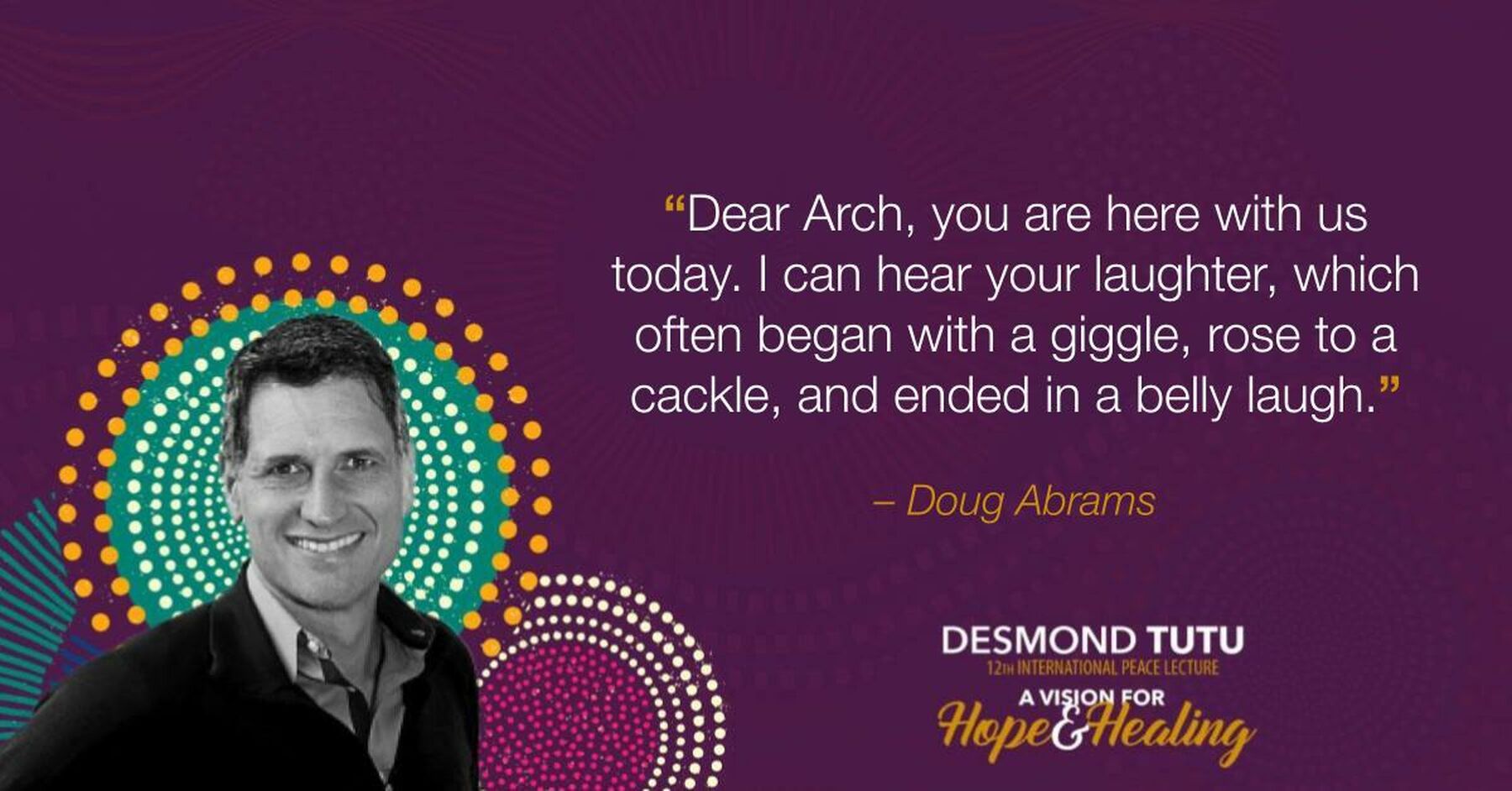 Doug Abrams, who wrote The Book of Joy: Lasting Happiness in a Changing World with Tutu and the Dalai Lama.